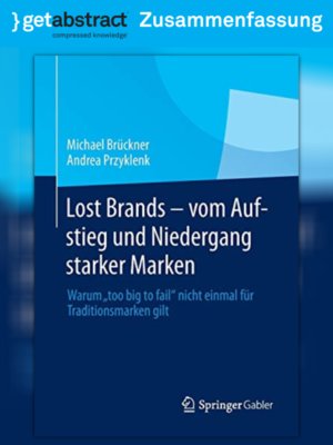cover image of Lost Brands – vom Aufstieg und Niedergang starker Marken (Zusammenfassung)